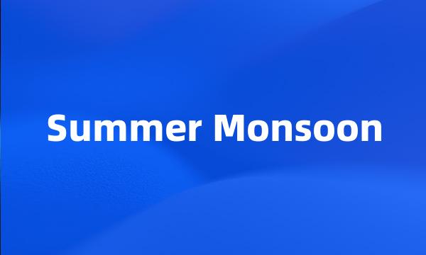 Summer Monsoon