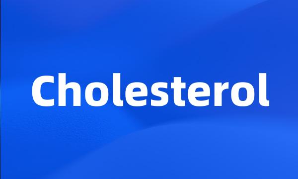 Cholesterol