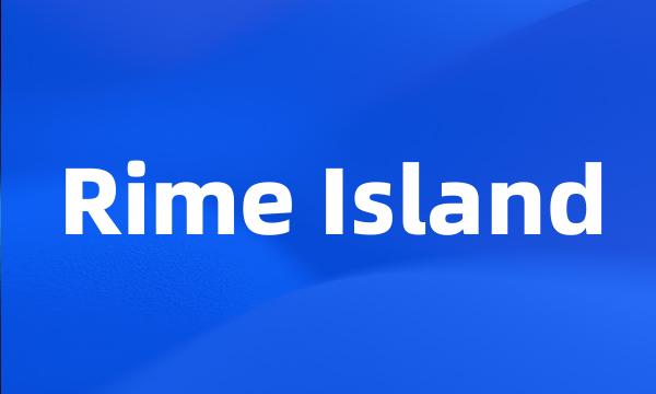 Rime Island