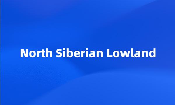 North Siberian Lowland