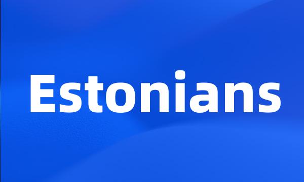 Estonians