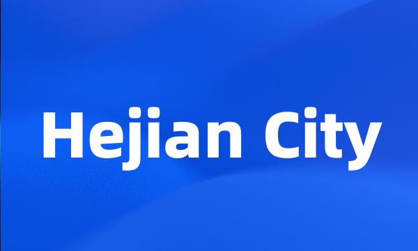 Hejian City