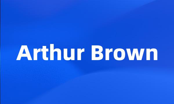 Arthur Brown