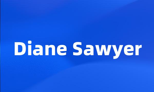 Diane Sawyer