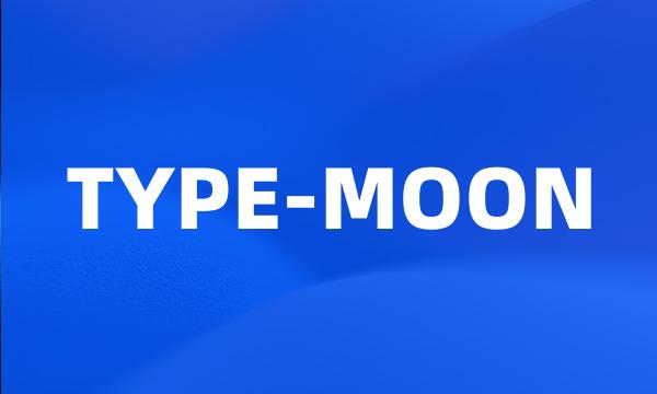 TYPE-MOON