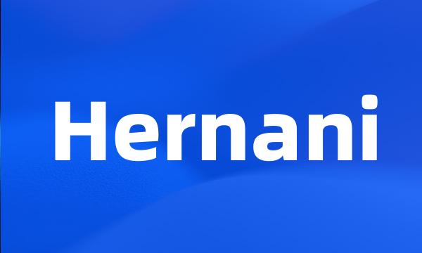 Hernani