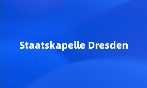 Staatskapelle Dresden