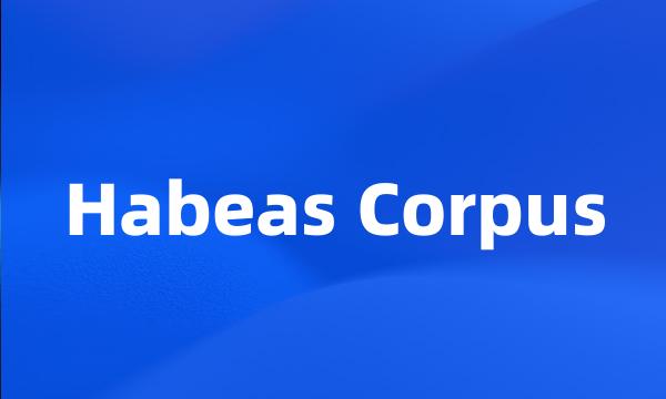 Habeas Corpus