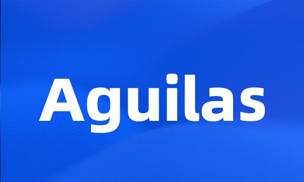 Aguilas