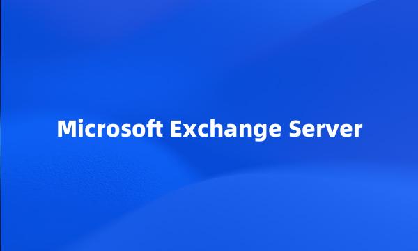 Microsoft Exchange Server