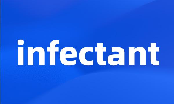 infectant