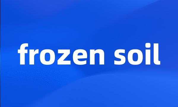 frozen soil