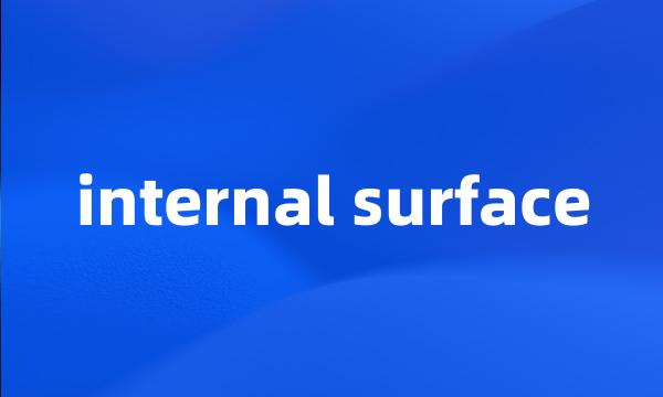 internal surface