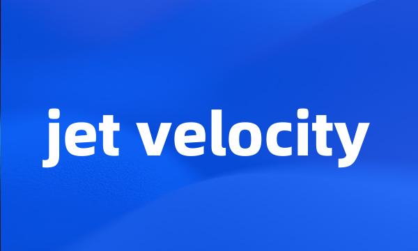 jet velocity