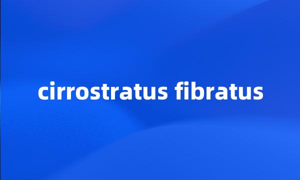 cirrostratus fibratus