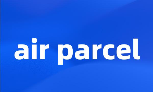 air parcel