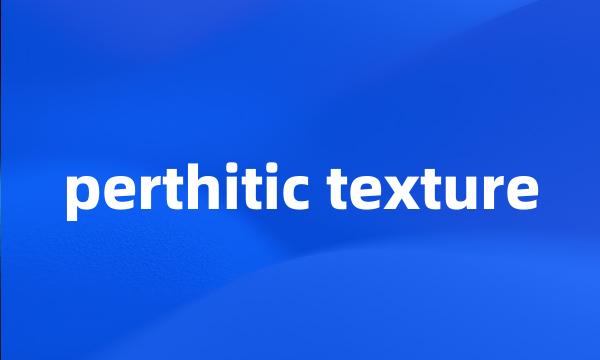 perthitic texture