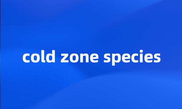 cold zone species