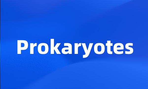 Prokaryotes