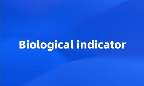 Biological indicator