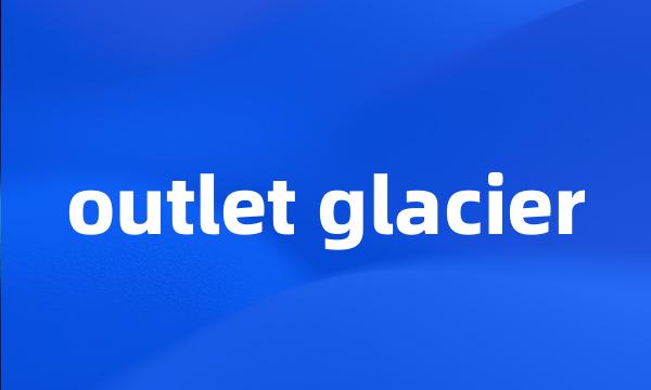 outlet glacier