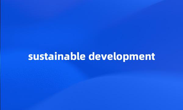 sustainable development