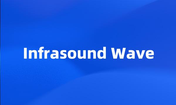 Infrasound Wave