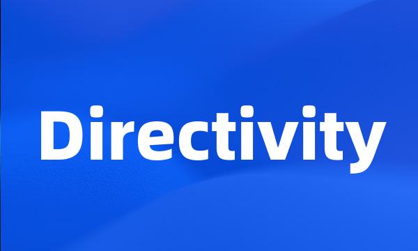 Directivity