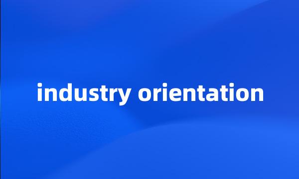 industry orientation