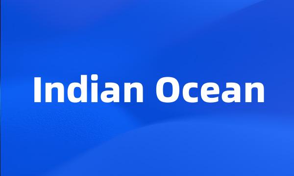 Indian Ocean