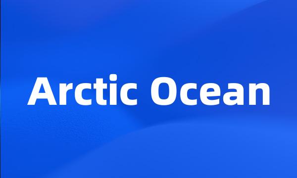 Arctic Ocean