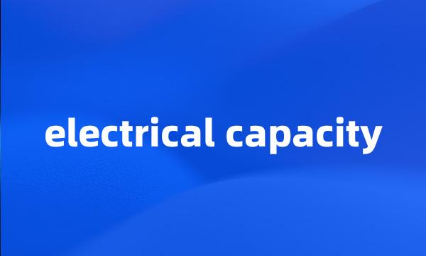 electrical capacity