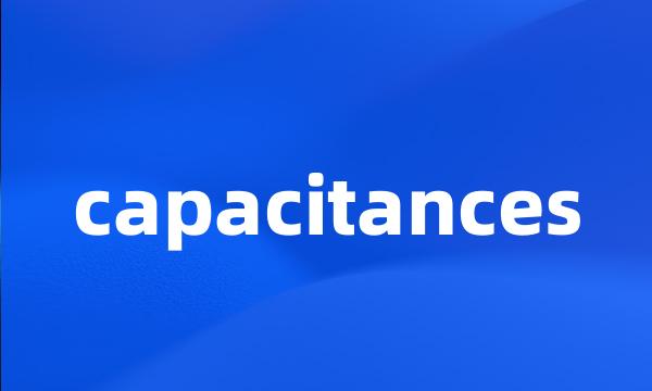 capacitances