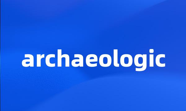 archaeologic