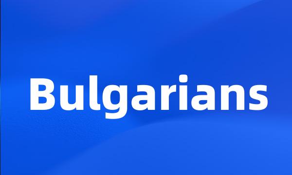 Bulgarians