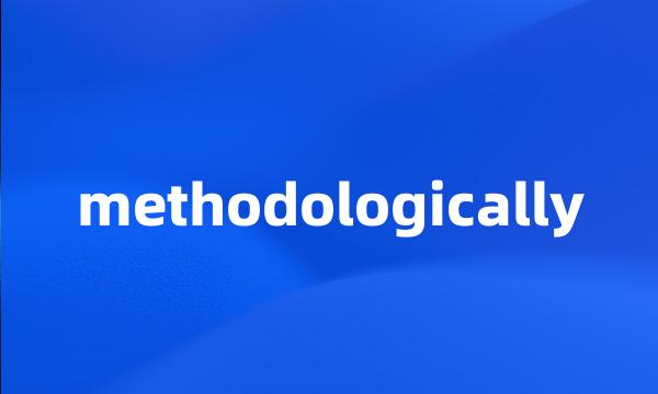 methodologically