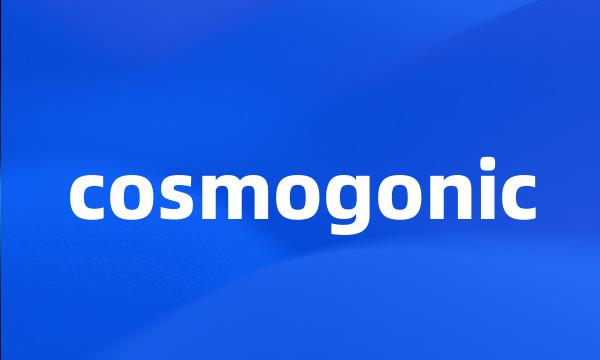 cosmogonic