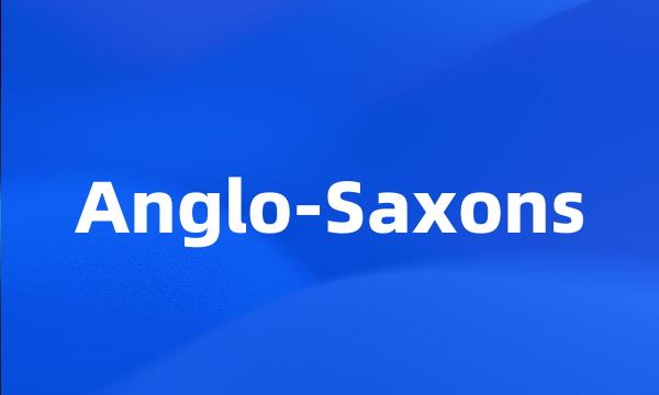 Anglo-Saxons