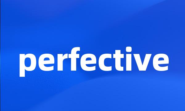 perfective