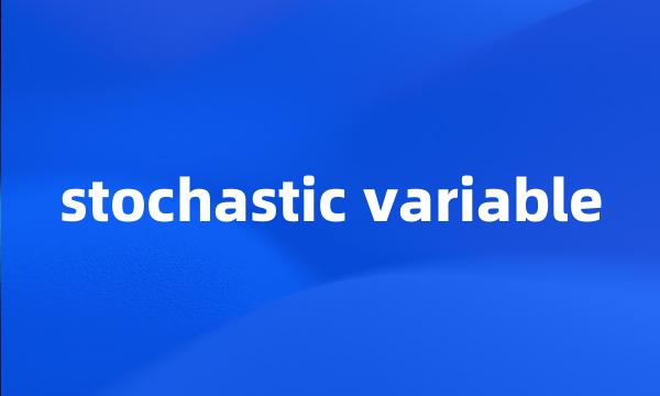 stochastic variable