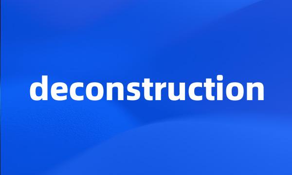 deconstruction