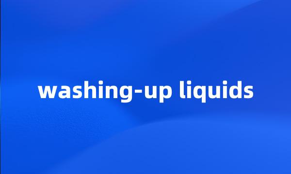 washing-up liquids