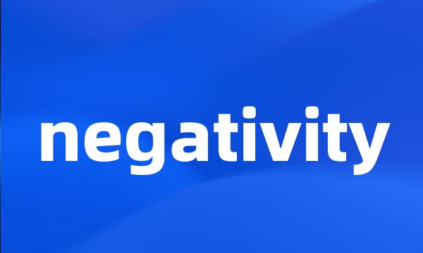 negativity