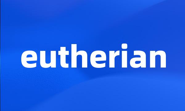 eutherian