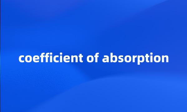 coefficient of absorption