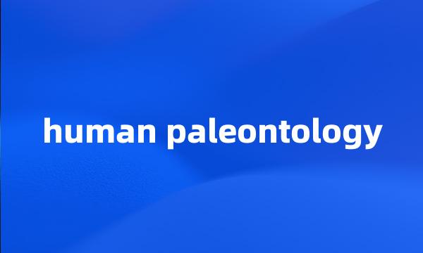 human paleontology