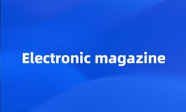 Electronic magazine