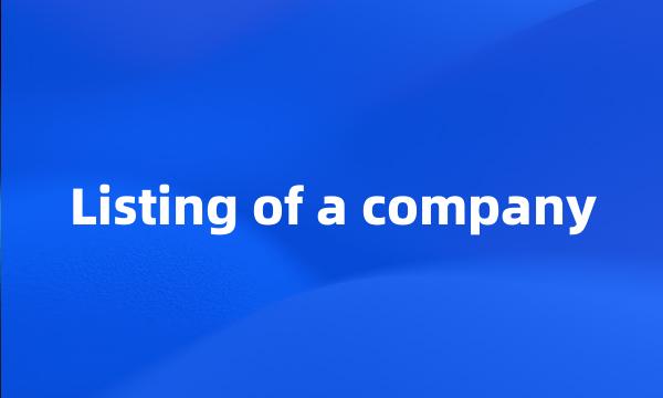 Listing of a company