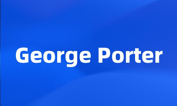 George Porter