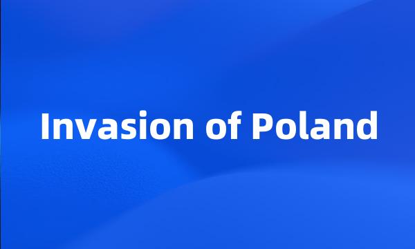 Invasion of Poland